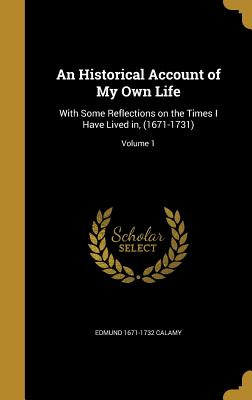 Libro An Historical Account Of My Own Life: With Some Ref...