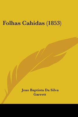 Libro Folhas Cahidas (1853) - Garrett, Joao Baptista Da S...