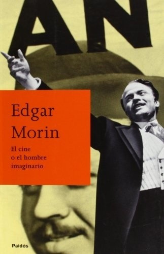 El Cine O El Hombre Imaginario, Edgar Morin, Paidós