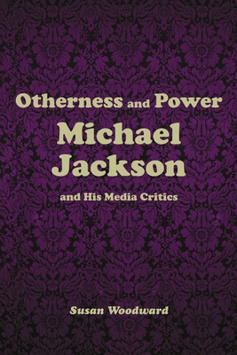 Libro Otherness And Power: Michael Jackson And His Media ...