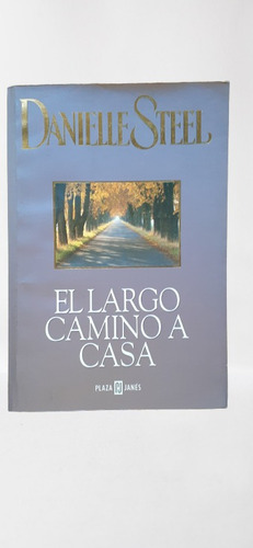 El Largo Camino A Casa - Danielle Steel (Usado)