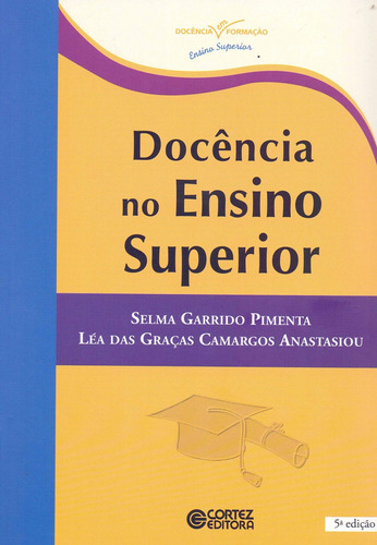 Libro Docência No Ensino Superior - Lea Das Graças Camargo