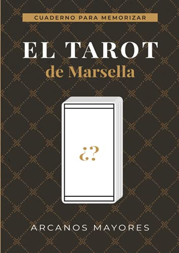 Tarot De Marsella: Cuaderno Para Memorizar Los 22 Arcanos Ma