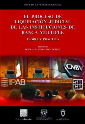 El Proceso De Liquidación Judicial De Las Instituciones De Banca Múltiple, De Fuente Rodríguez, Jesús De La. Editorial Porrúa México En Español