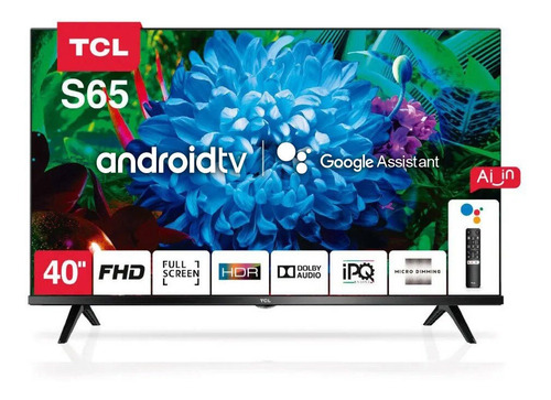 Smart Tv 40 Tcl 40s65a Android Fhd