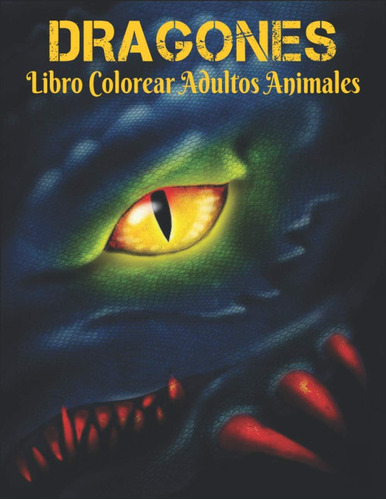 Libro: Dragones Libro Colorear Adultos Animales: Diseños De 