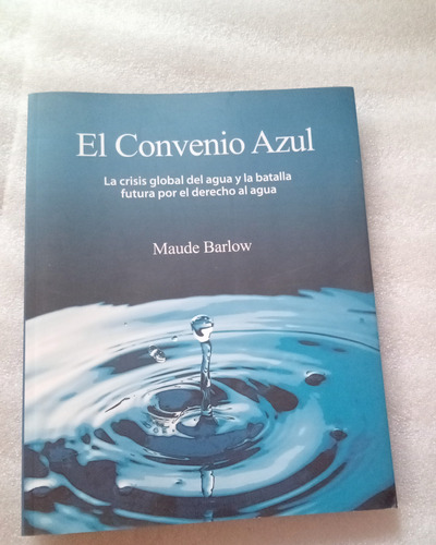 El Convenio Azul Crisis Agua / Maude Barlow