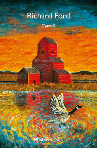 Canada, De Richard Ford. Editorial Anagrama, Edición 1 En Español, 2019