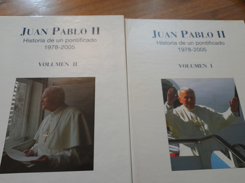 Juan Pablo Ii Historia De Un Pontificado 1978-2005 Dos Tomos