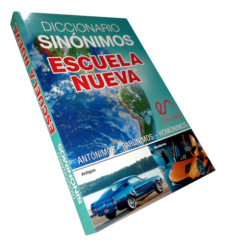 Diccionario Escolar Sinónimos Antónimos Parónimos Homónimos