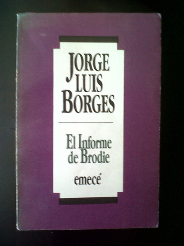 El Informe De Brodie- Jorge Luís Borges