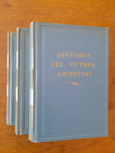 Historia Del Futbol Argentino Ed. Eiffel 1955