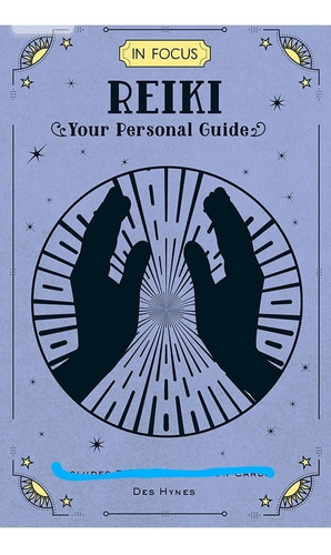 In Focus Reiki: Your Personal Guide: 8