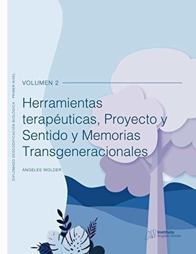Libro: Herramientas Terapeuticas, Proyecto Y Sentido Y Memo, De Ángeles Wolder Helling. Editorial Independently Published (april 29, 2020) En Español
