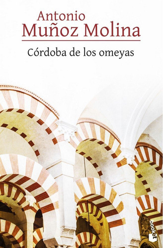 Cordoba De Los Omeyas - Muñoz Molina,antonio