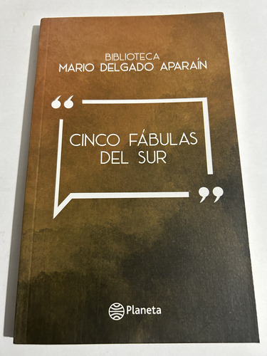 Libro Cinco Fábulas Del Sur - Mario Delgado Aparaín - Oferta