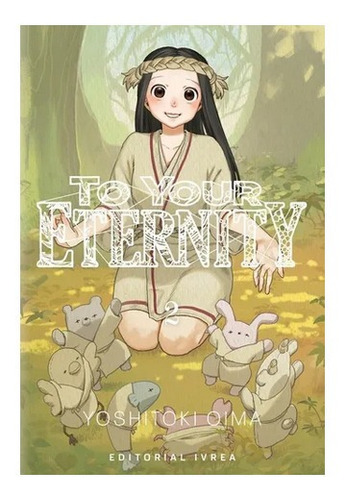To Your Eternity Vol. 2 - Yoshitoki Oima - Ivrea