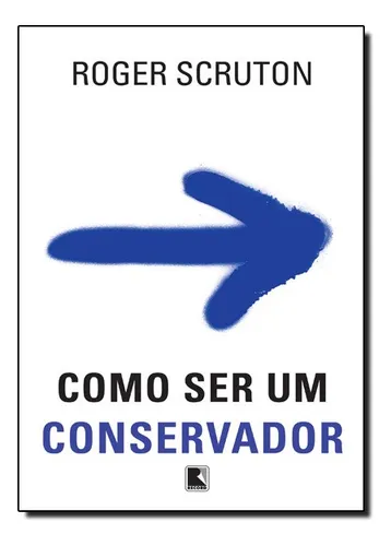 Como Ser Um Conservador - Record