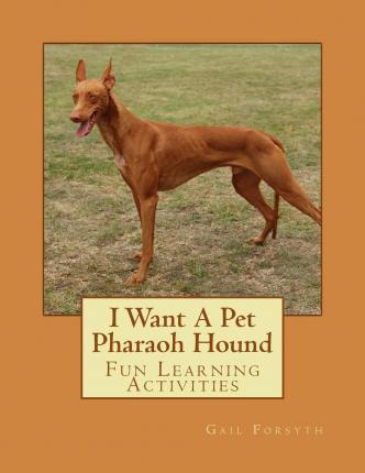 Libro I Want A Pet Pharaoh Hound : Fun Learning Activitie...