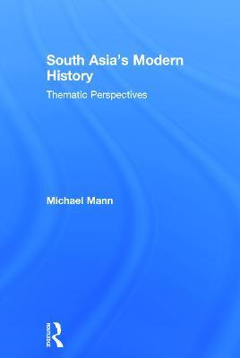 South Asia's Modern History - Michael Mann