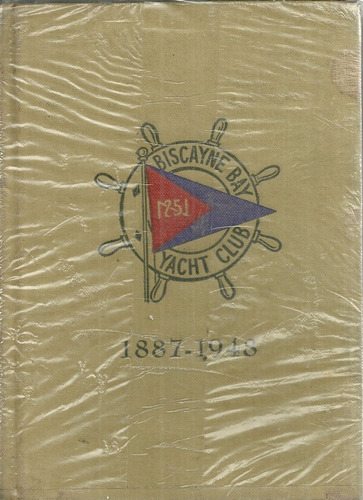 Libro Fisico Biscayne Bay Yacht Club 1887-1948 Miami