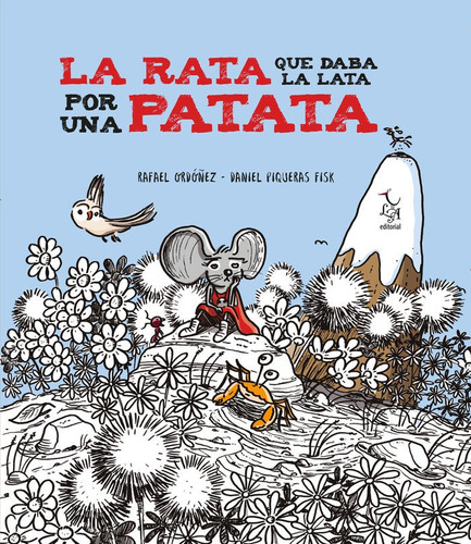 La Rata Que Daba La Lata Por Una Patata, De Ordoñez Cuadrado, Rafael. Editorial Libre Albedrío, Tapa Dura En Español