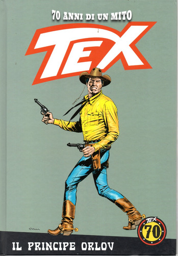 Tex 70 Anni Di Un Mito N° 146 - Il Principe Orlov - 144 Páginas Em Italiano - Com Pequenos Danos Na Contracapa - Editora La Gazzetta - Formato 18,5 X 26,5 - Capa Dura - 2020 - Bonellihq Dez23