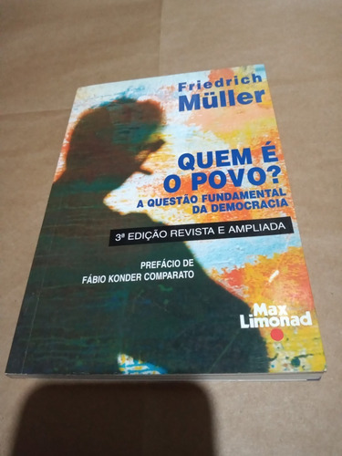 Quem É O Povo Questão Fundamental Democracia - Friedrich Muller