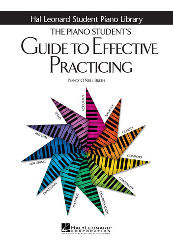 The Piano Student's: Guide To Effective Practicing.