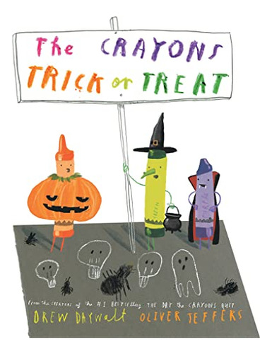 Libro The Crayons Trick Or Treat De Daywalt And Jeffers  Har