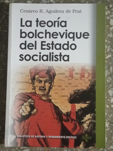 La Teoría Bolchevique Del Estado Socialista - Cesáreo R. Agu