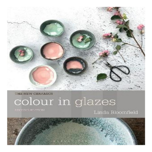 Colour In Glazes - Linda Bloomfield. Eb8
