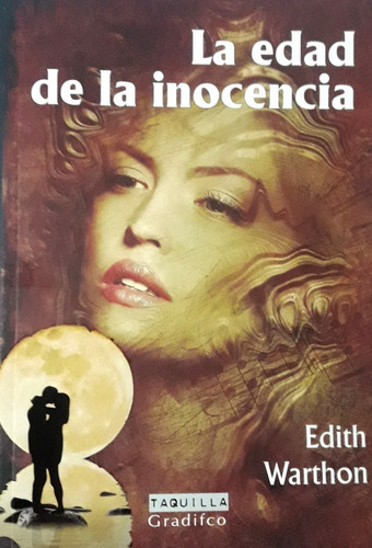 La Edad De La Inocencia, De Edith Warthon. Editorial Gradifco, Tapa Blanda En Español