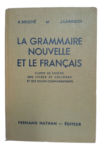 La Nueva Gramática Y El Francés - 1953 - Souché - Lamaison