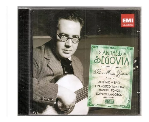 Cd Andrés Segovia - The Master Guitarist