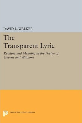 Libro The Transparent Lyric : Reading And Meaning In The ...
