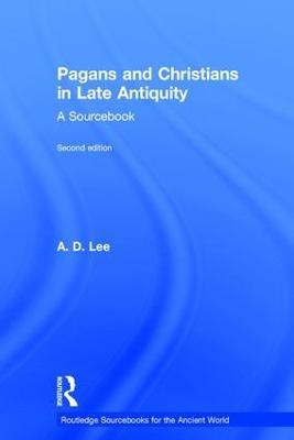 Libro Pagans And Christians In Late Antiquity - A. D. Lee