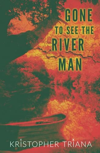 Book : Gone To See The River Man (gone To See The River Man