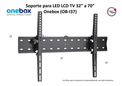 Soporte Para Led Lcd Tv 32 A 70 Onebox (ob-i37)