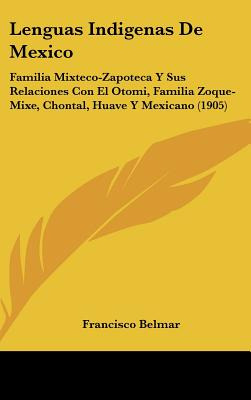 Libro Lenguas Indigenas De Mexico: Familia Mixteco-zapote...