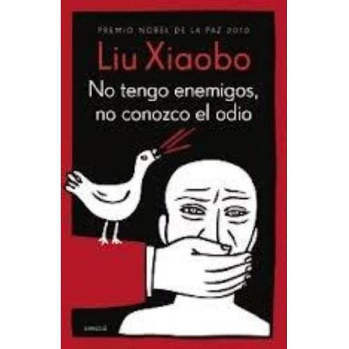 No Tengo Enemigos, No Conozco El Odio / Liu Xiaobo / Envio