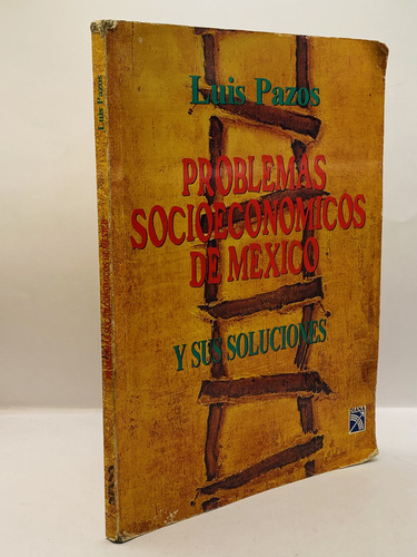 Problemas Socioeconomicos De Mexico Pazos