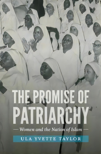 The Promise Of Patriarchy, De Ula Yvette Taylor. Editorial University North Carolina Press, Tapa Dura En Inglés