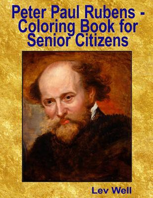 Libro Peter Paul Rubens - Coloring Book For Senior Citize...