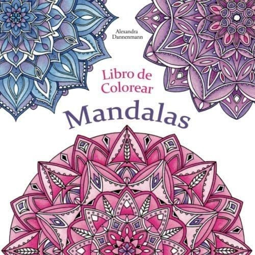 Libro: Libro Colorear - Mandalas: Pintar Y Relajarse. Un&..