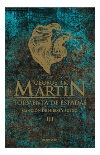 Canción De Hielo Y Fuego 3. Tormenta De Espadas, De George R. R. Martin. Editorial Debolsillo, Tapa Pasta Blanda En Español