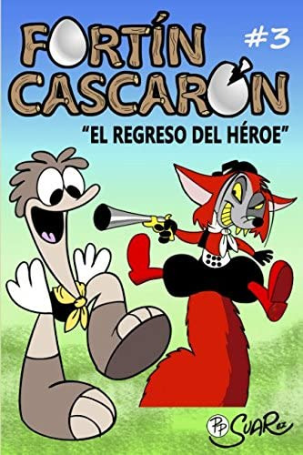 Libro: Fortín Cascarón #3: El Regreso Del Héroe (spanish Edi
