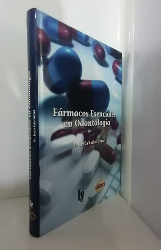 Farmacología Fármacos Esenciales  En Odontología  1 Tomo