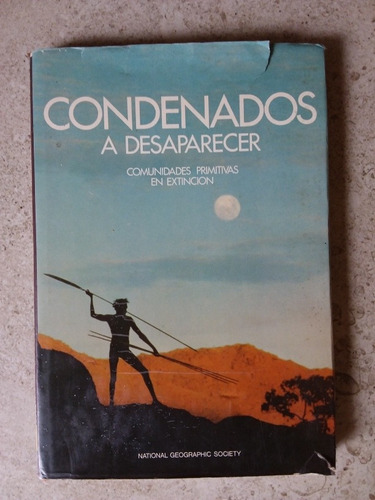 Condenados A Desaparecer- Colección National Geographic Soc