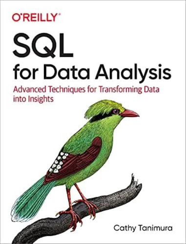 Libro: Sql For Data Analysis: Advanced Techniques For Data